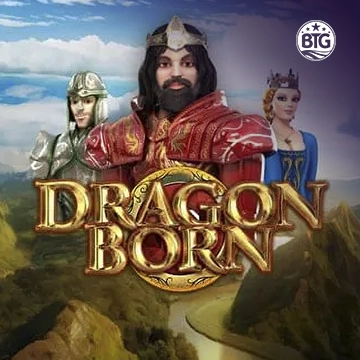 Bigtime : Dragon Born Megaways - BIROPAY28