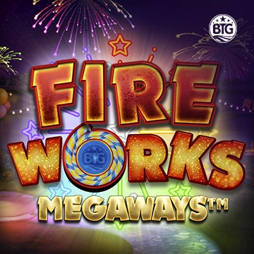 Bigtime : Fireworks Megaways - BIROPAY28