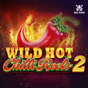 Redtiger : Wild Hot Chilli Reels 2 - BIROPAY28
